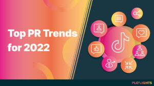 Top PR Trends for 2022